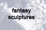 Other Fantasy Sculptures